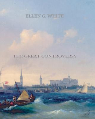 Kniha Great Controversy Ellen G White