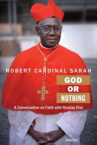 Könyv God or Nothing Cardinal Robert Sarah