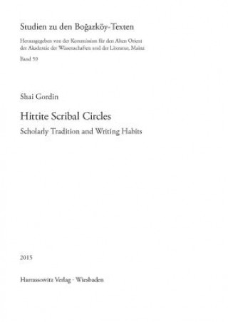 Kniha Hittite Scribal Circles Shai Gordin