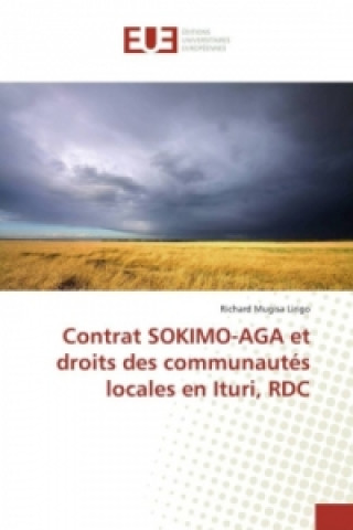 Carte Contrat SOKIMO-AGA et droits des communautés locales en Ituri, RDC Richard Mugisa Lirigo