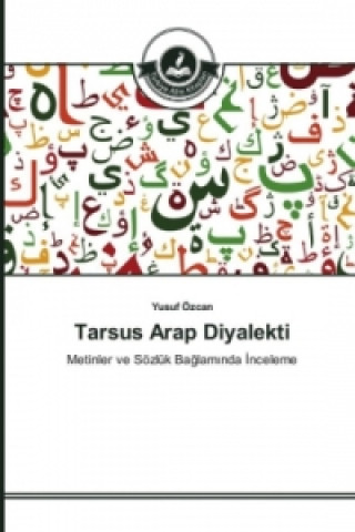 Könyv Tarsus Arap Diyalekti Yusuf Özcan
