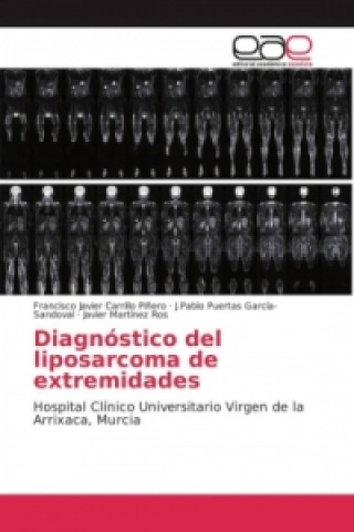 Könyv Diagnóstico del liposarcoma de extremidades Francisco Javier Carrillo Piñero