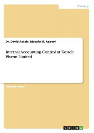 Kniha Internal Accounting Control at Kojach Pharm Limited David Ackah