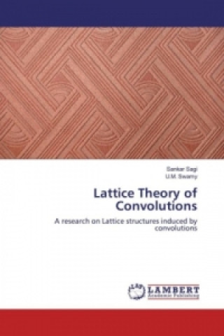 Book Lattice Theory of Convolutions Sankar Sagi