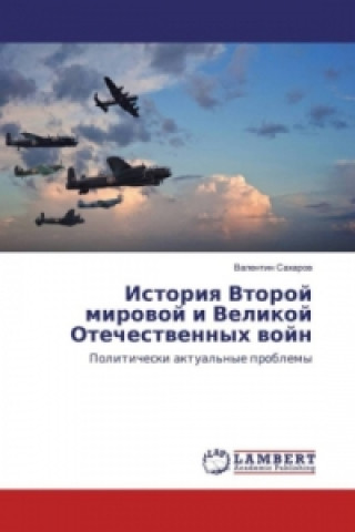Kniha Istoriya Vtoroj mirovoj i Velikoj Otechestvennyh vojn Valentin Saharov