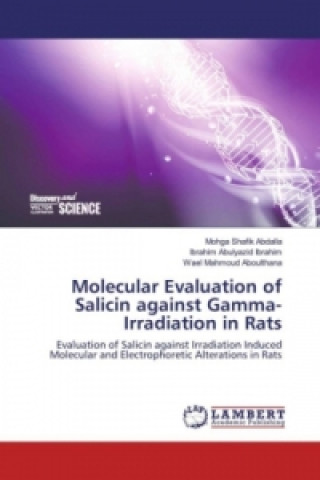 Carte Molecular Evaluation of Salicin against Gamma-Irradiation in Rats Mohga Shafik Abdalla