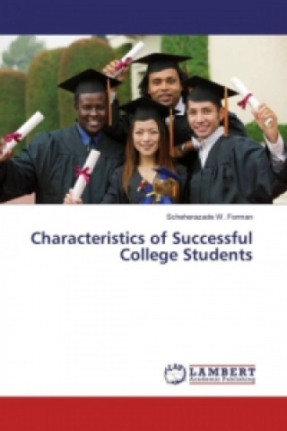 Książka Characteristics of Successful College Students Scheherazade W. Forman