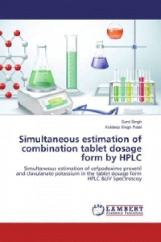 Kniha Simultaneous estimation of combination tablet dosage form by HPLC Sunil Singh