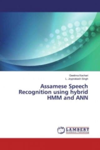 Knjiga Assamese Speech Recognition using hybrid HMM and ANN Geetima Kachari