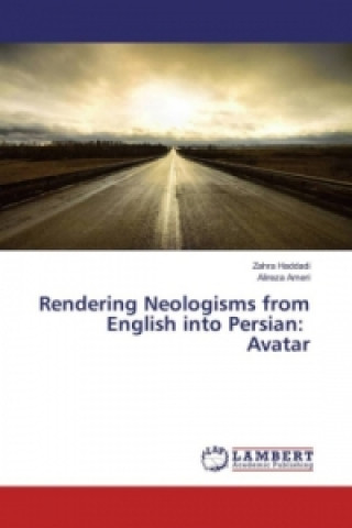 Carte Rendering Neologisms from English into Persian: Avatar Zahra Haddadi
