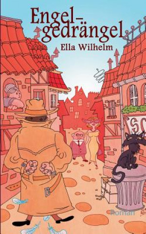 Knjiga Engelgedrangel Ella Wilhelm