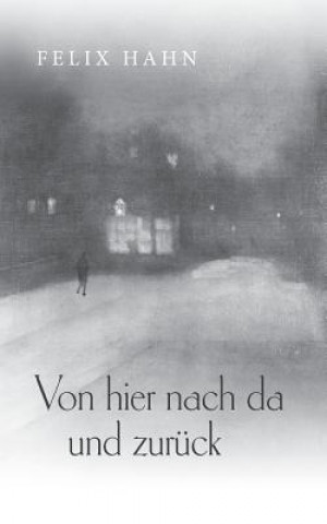 Книга Von hier nach da und zuruck Felix Hahn