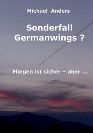 Kniha Sonderfall Germanwings? Michael Anders