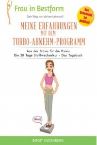 Книга Meine Erfahrungen mit dem Turbo-Abnehm-Programm Birgit Oldenburg