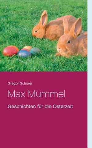 Книга Max Mummel Gregor Schürer