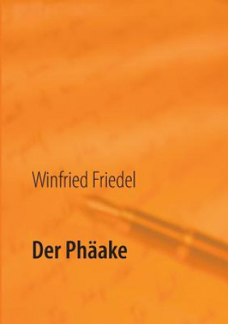 Kniha Phaake Winfried Friedel