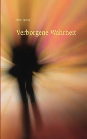 Buch Verborgene Wahrheit Sabine Reihart