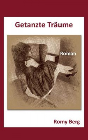 Livre Getanzte Traume Romy Berg