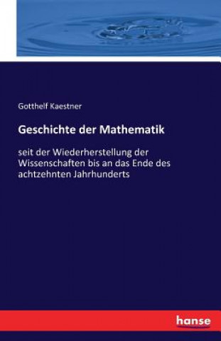 Buch Geschichte der Mathematik Gotthelf Kaestner