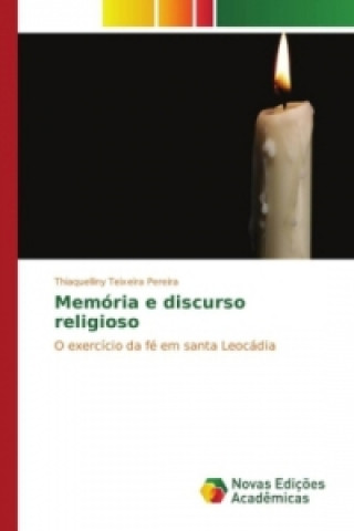 Carte Memória e discurso religioso Thiaquelliny Teixeira Pereira