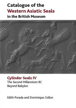 Knjiga Catalogue of the Western Asiatic Seals in the British Museum (Volume 4) Edith Porada