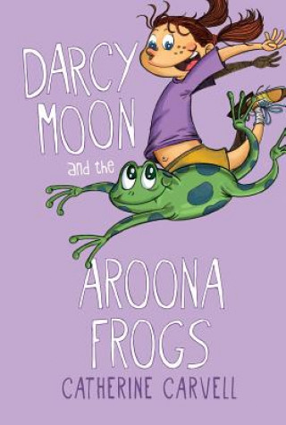 Buch Darcy Moon and the Aroona Frogs Catherine Carvell