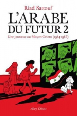 Buch L'Arabe Du Futur. Une Jeunesse auf Moyen Orient (1984-1985) Riad Sattouf