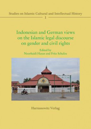 Книга Indonesian and German views on the Islamic legal discourse on gender and civil rights Noorhaidi Hasan
