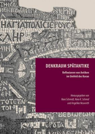 Kniha Denkraum Spätantike Angelika Neuwirth