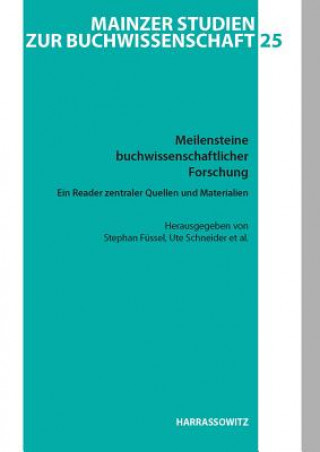 Книга Meilensteine buchwissenschaftlicher Forschung Stephan Füssel