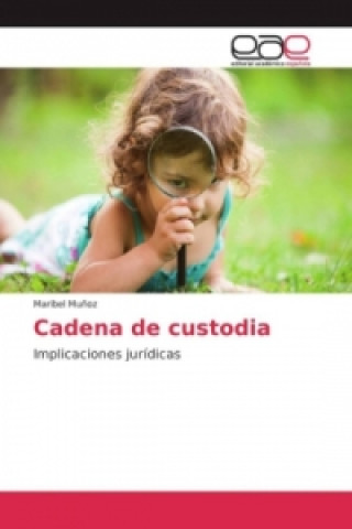 Kniha Cadena de custodia Maribel Muñoz
