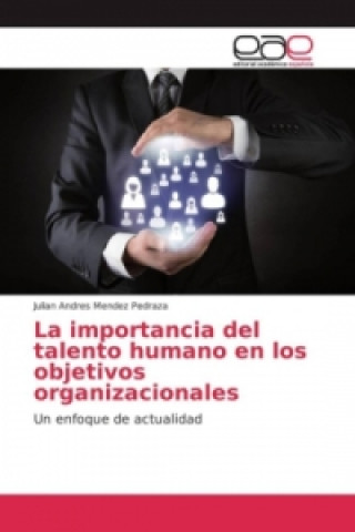 Kniha La importancia del talento humano en los objetivos organizacionales Julian Andres Mendez Pedraza