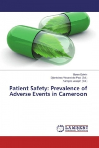 Knjiga Patient Safety: Prevalence of Adverse Events in Cameroon Bawe Edwin