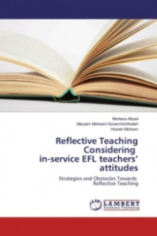 Książka Reflective Teaching Considering in-service EFL teachers' attitudes Morteza Alizad