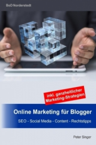 Kniha Online Marketing für Blogger Peter Singer