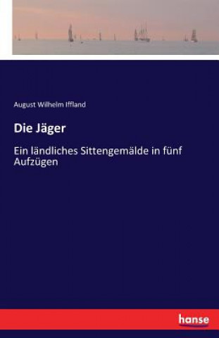 Kniha Jager August Wilhelm Iffland