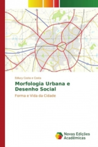 Carte Morfologia Urbana e Desenho Social Edlucy Costa e Costa