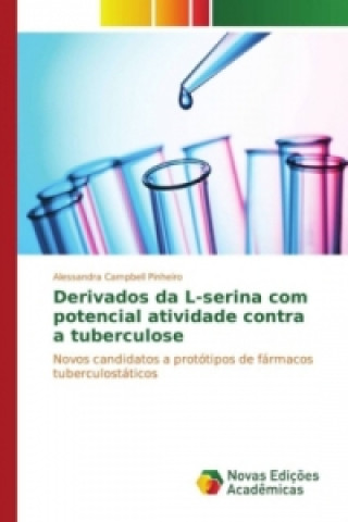 Carte Derivados da L-serina com potencial atividade contra a tuberculose Alessandra Campbell Pinheiro