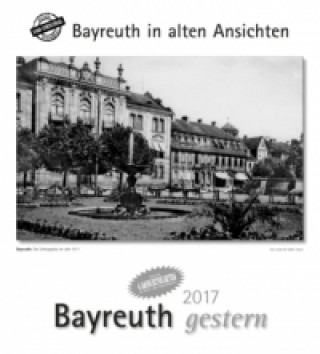 Kalendář/Diář Bayreuth gestern 2017 