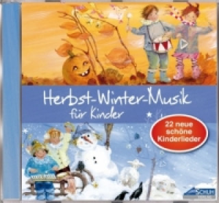 Audio Herbst-Winter-Musik für Kinder, 1 Audio-CD Karin Schuh