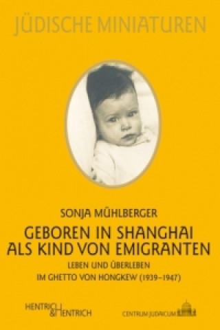 Carte Geboren in Shanghai als Kind von Emigranten Sonja Mühlberger