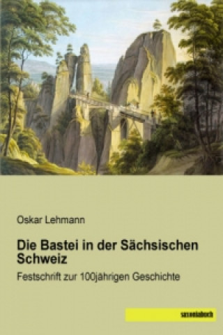 Carte Die Bastei in der Sächsischen Schweiz Oskar Lehmann