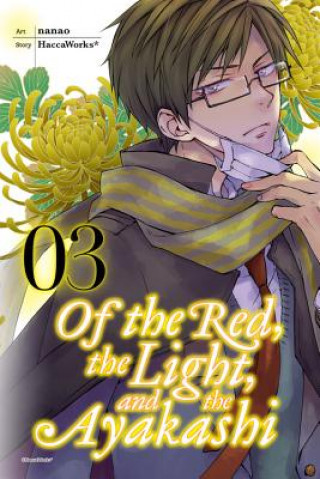 Kniha Of the Red, the Light, and the Ayakashi, Vol. 3 HaccaWorks
