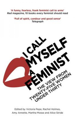 Könyv I Call Myself A Feminist Victoria Pepe