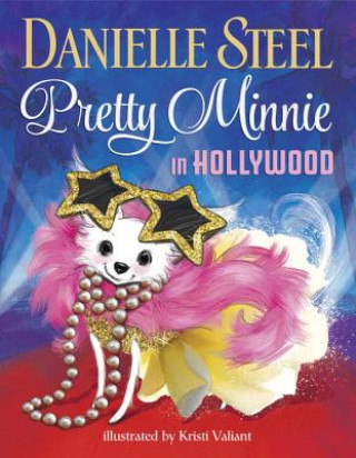 Könyv Pretty Minnie in Hollywood Danielle Steel