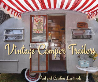 Kniha Vintage Camping Trailers Paul Lacitinola