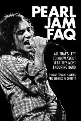Kniha Pearl Jam FAQ Bernard M. Corbett