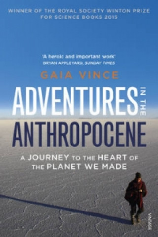 Carte Adventures in the Anthropocene Gaia Vince
