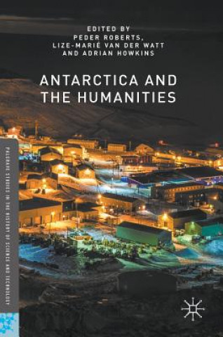 Książka Antarctica and the Humanities Roberts Peder