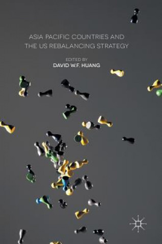 Kniha Asia Pacific Countries and the US Rebalancing Strategy Huang